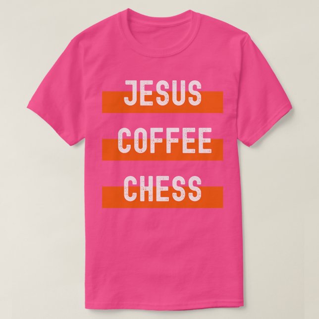 Jesus Coffee Chess T Shirt (Design framsida)
