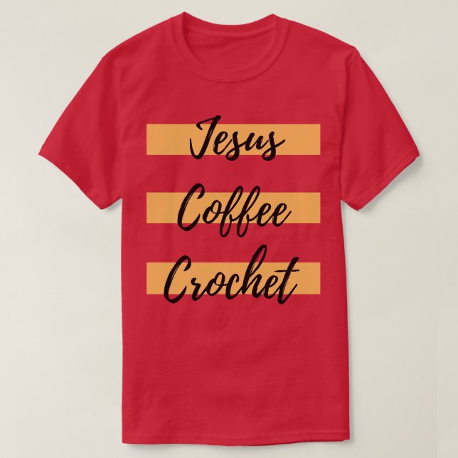 Jesus Coffee Crochet T Shirt (Design framsida)