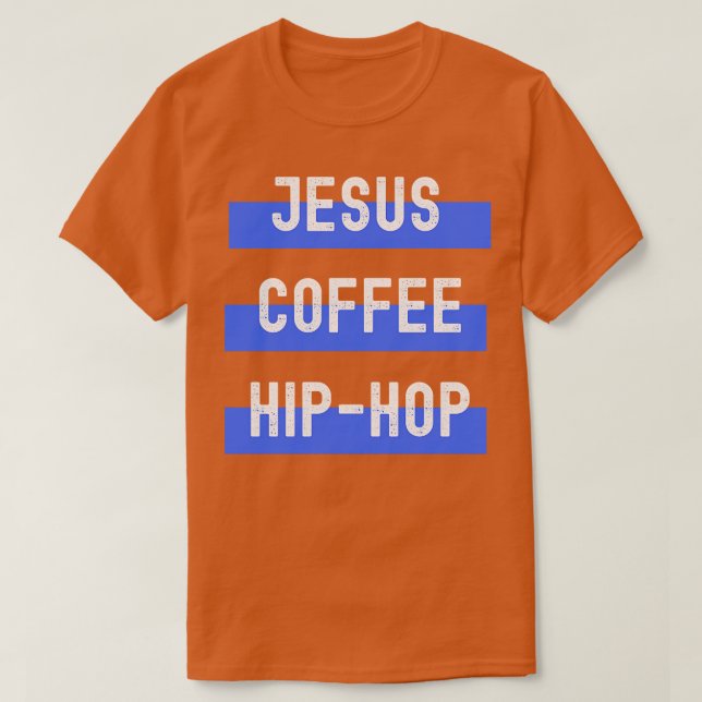 Jesus Coffee Hip hop T Shirt (Design framsida)