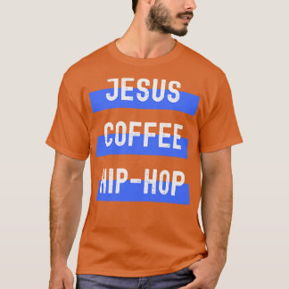 Jesus Coffee Hip hop T Shirt