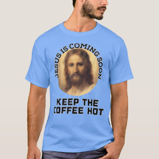 Jesus Coffee Kristus Kärlek kommer snart tillbaka  T Shirt