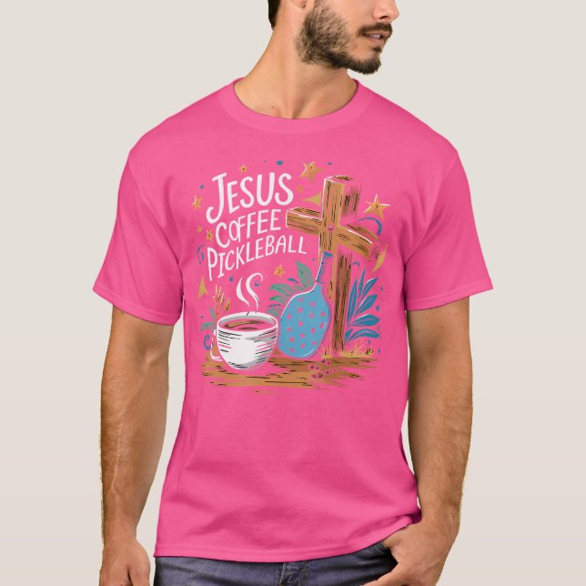 Jesus Coffee Pickleball T Shirt (Framsida)