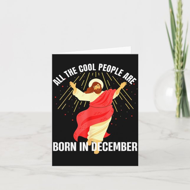 Jesus Cool People Are Born In December Christmas B Kort (Framsida)