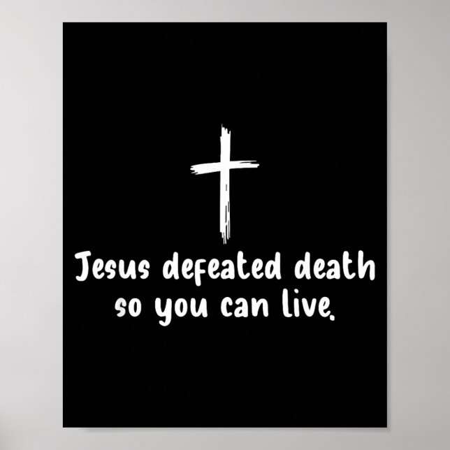 Jesus Defeated Death So You Can Live Christian Fai Poster (Framsidan)