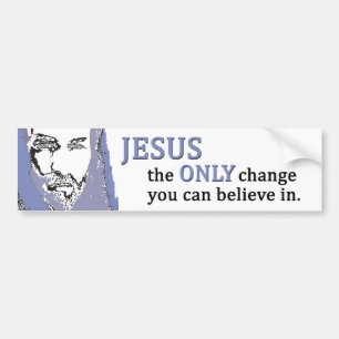 Jesus den ENDA ändringen som du kan tro in Bildekal