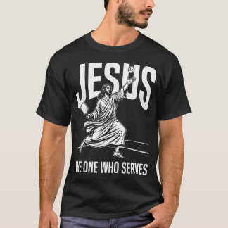 Jesus Den Som Serverar Roligt T Shirt