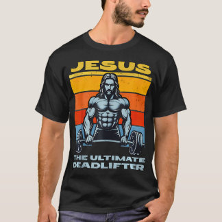 Jesus den ultimate Lifter Funny Christian Lor T Shirt