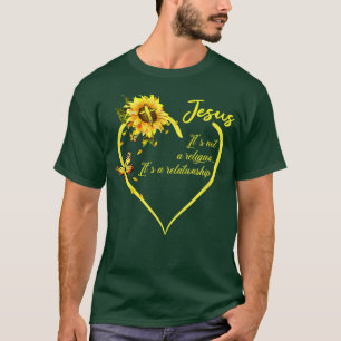 Jesus Det är ingen religion.. Det är en relationss T Shirt
