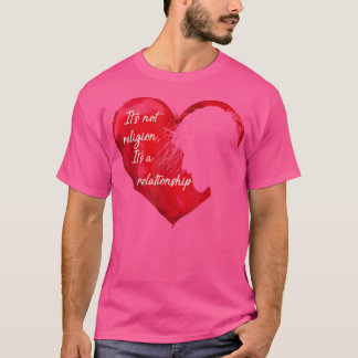 Jesus Det är ingen religion.. Det är ett Relations T Shirt