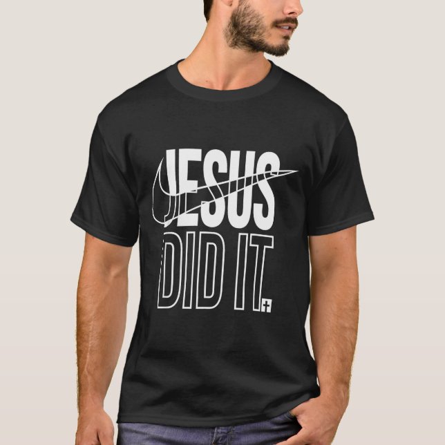 Jesus Did It He Is Risen Christian Religious Cross T Shirt (Framsida)