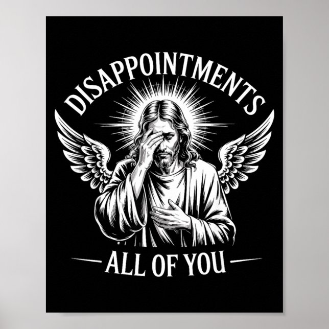 Jesus Disapinted In All Of You Funny Christian  Poster (Framsidan)