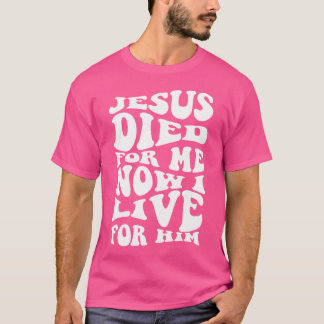 Jesus dog åt mig nu när jag bor för hans kristna R T Shirt
