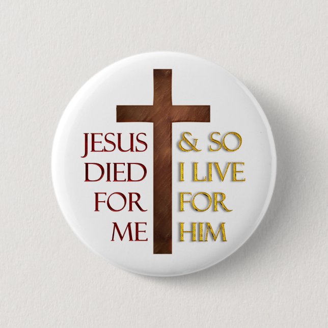 Jesus dog för mig, så jag bor för honom. knapp (Framsida)