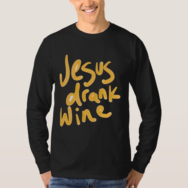 Jesus Drank Vin T Shirt (Framsida)