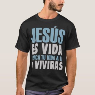 Jesus Es Vida, spanska, spanska, kristna T Shirt
