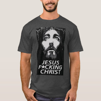 Jesus Fcking Kristus T Shirt
