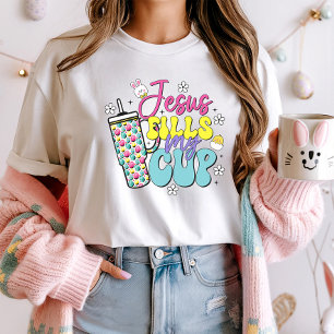 Jesus Fills My Kopp Påsk Tee; Christian Påsk T Shirt