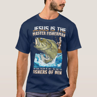 Jesus Fisher of Manar bible verse Fishing pappa T Shirt