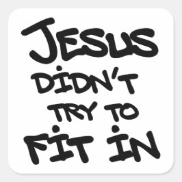 Jesus försökte inte passa in Roligt Graffiti Grung Fyrkantigt Klistermärke