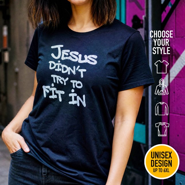 Jesus försökte inte passa in Roligt Graffiti Grung T Shirt (Heavyweight Streetwear Christian T-Shirts & available oversize 3XL, 4XL, 5XL, 6XL. Choose your style)