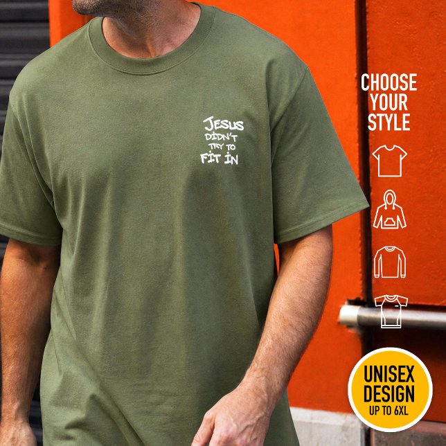 Jesus försökte inte passa in Roligt Graffiti Grung T Shirt (Heavyweight Streetwear Christian T-Shirts & available oversize 3XL, 4XL, 5XL, 6XL. Choose your style)