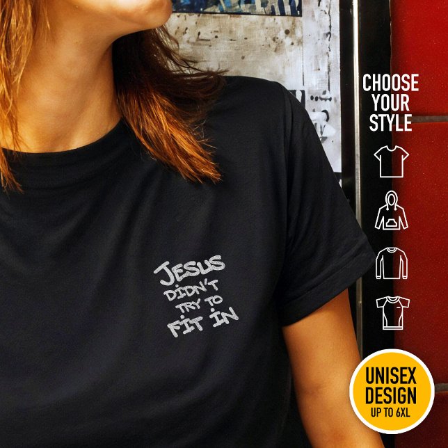 Jesus Försökte Inte Passa In Roligt Graffiti Grung T Shirt (Heavyweight Streetwear Christian T-Shirts & available oversize 3XL, 4XL, 5XL, 6XL. Choose your style)