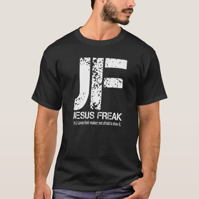 Jesus Freak Christian Faith in God T Shirt (Framsida)