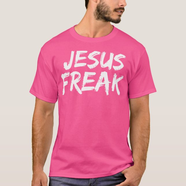 Jesus Freak Christian T Shirt (Framsida)
