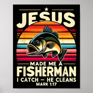 Jesus gjorde mig till fiskare Jag fångar Han renar Poster