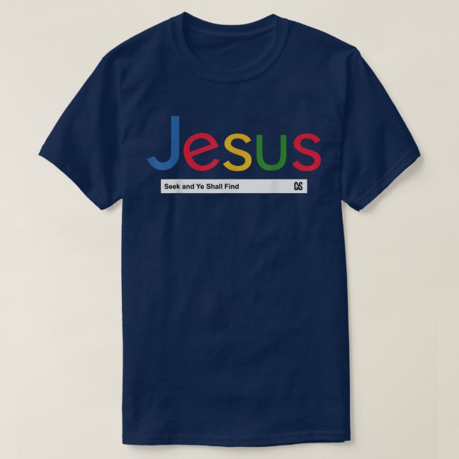 Jesus google ska söka och du ska hitta roligt t shirt (Design framsida)