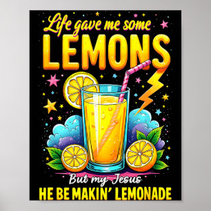 Jesus gör lemonad Bibel Livet Gav Mig Några Citron Poster