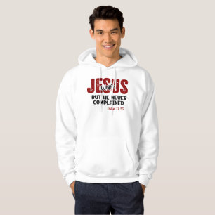 Jesus Grät Aldrig Klagade Tro Hoodie