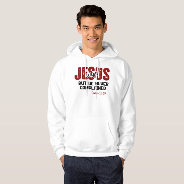 Jesus Grät Aldrig Klagade Tro Hoodie (Hel framsida)