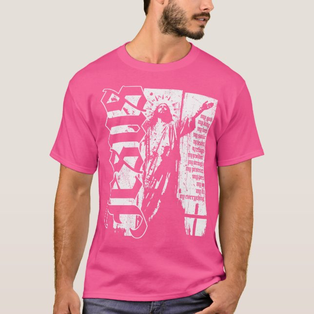 Jesus gud gud Kung Lord Savior Strength Prayer T Shirt (Framsida)