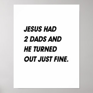 JESUS HADE 2 PAPPOR OCH SOM UT FINT VÄNDE POSTER