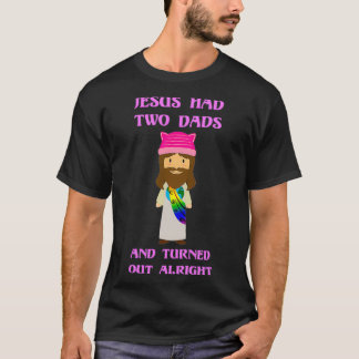 Jesus hade två Pappor T Shirt