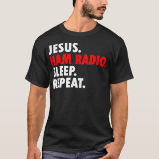 Jesus Ham Radio - viloläge Upprepa - Novelty Hobby T Shirt