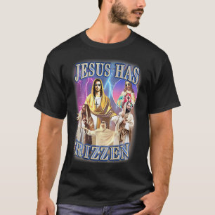 Jesus har Rizzen - han är Rizzen Jesus Rizz T Shirt