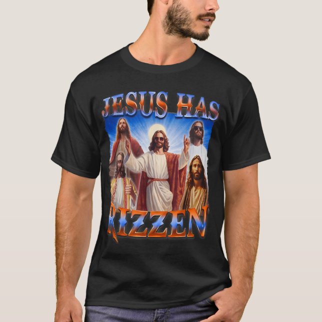 Jesus har Rizzen - han är Rizzen Jesus Rizz T Shirt (Framsida)