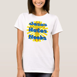 Jesus Hates Noobs T Shirt
