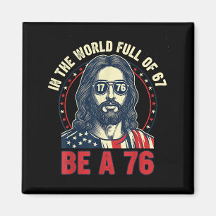 Jesus i världen full av 67 vara 76 Jesus 6 7 Meme Magnet