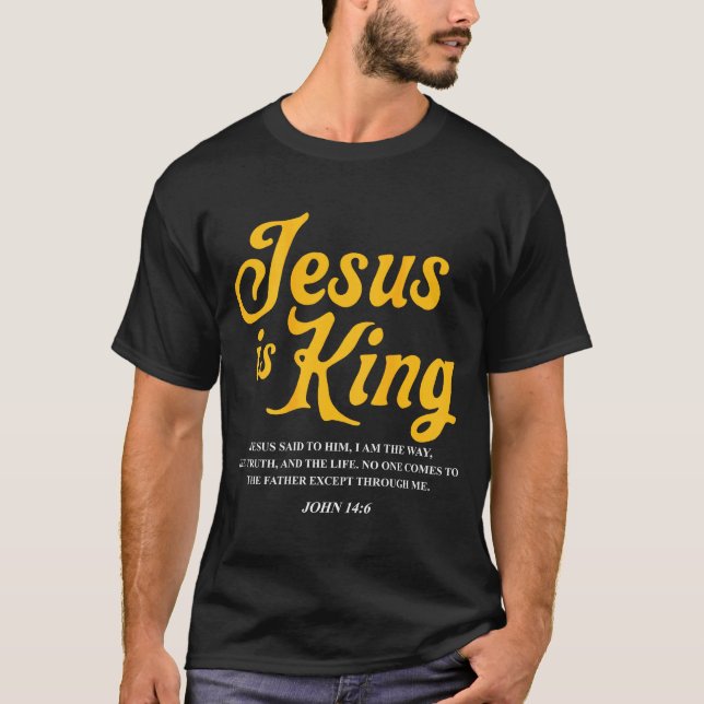 Jesus Is King John 14_6 Costume Jesus Christian (o T Shirt (Framsida)