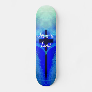 Jesus is Lord skateboard