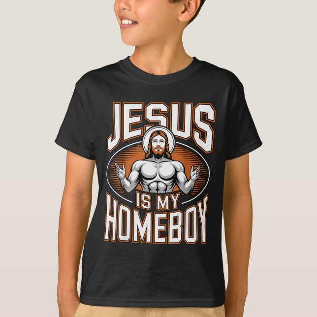 Jesus Is My Homeboy Religious Gym Christian Faith  T Shirt (Framsida)