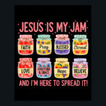Jesus Is My Jam And Im Here To Spread Christian Fa Poster<br><div class="desc">Jesus Is My Jam And Im Here To Spread Christian Faith God</div>