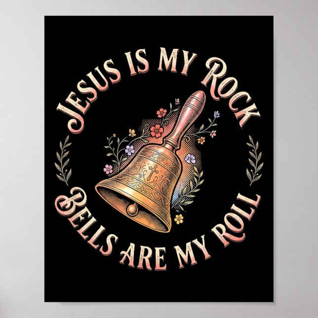 Jesus Is My Rock Bells Are My Roll Funny Handbell  Poster (Framsidan)
