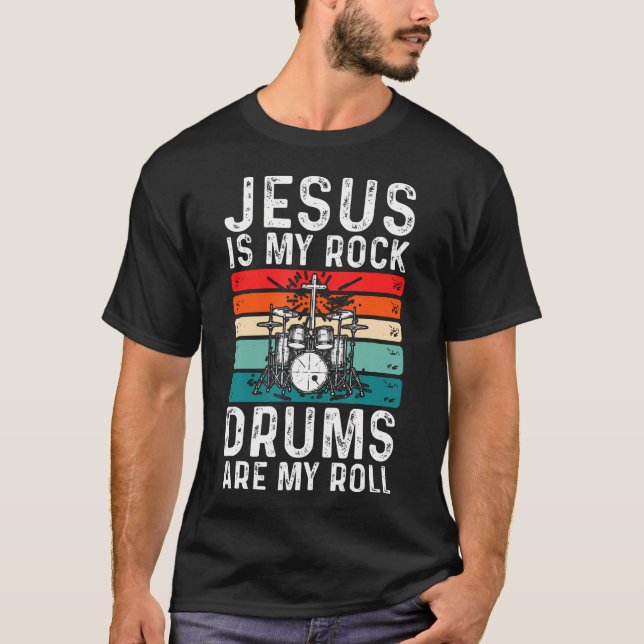 Jesus Is My Rock Drums Are My Roll Christian Drumm T Shirt (Framsida)