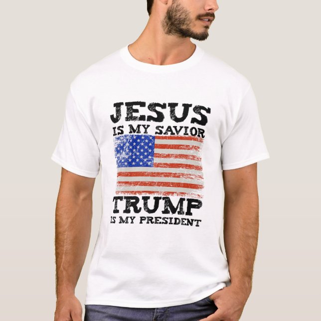 Jesus-Is-My-Savior-Trump-is-My President T Shirt (Framsida)