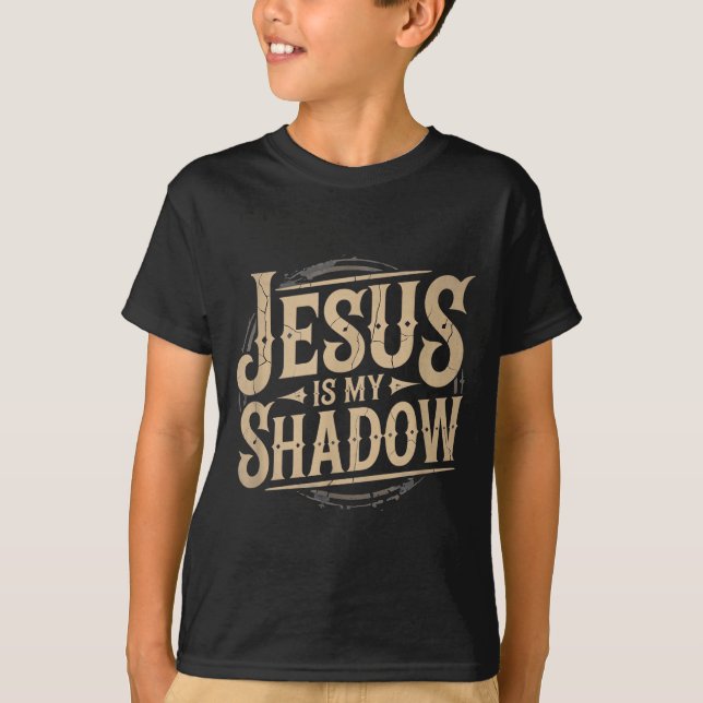 Jesus Is My Shadow Religious Fun Tee  (Framsida)