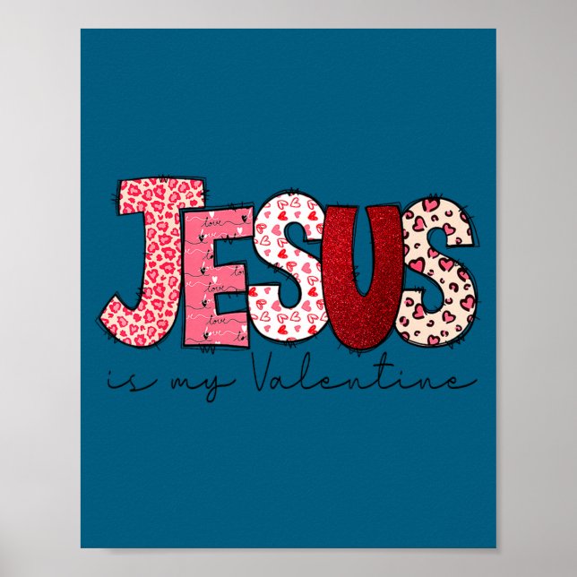 Jesus Is My Valentine Christian Faith Religious Va Poster (Framsidan)